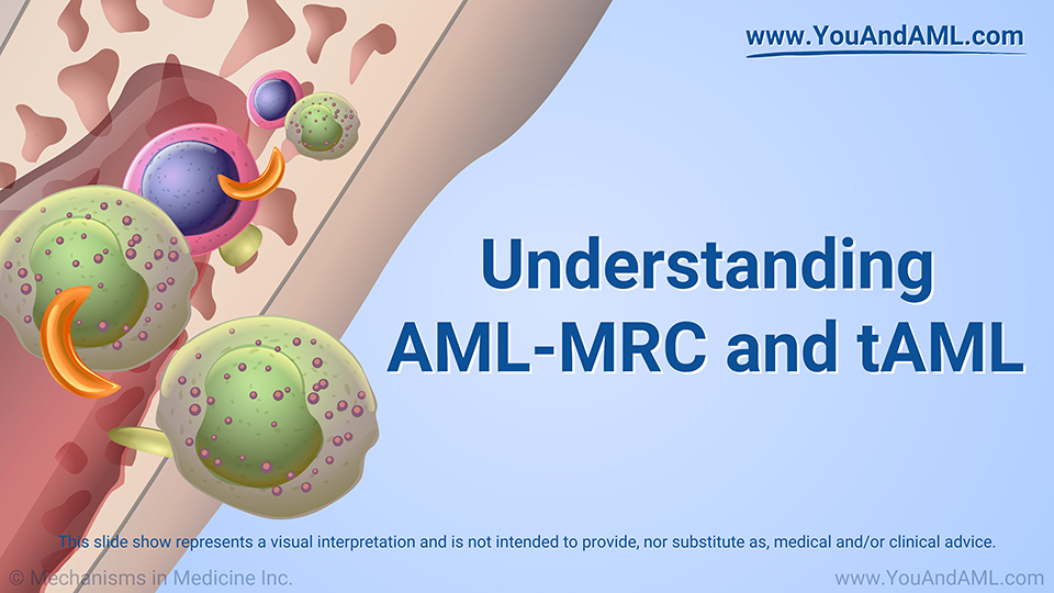 Slide Show - Understanding AML-MRC and tAML